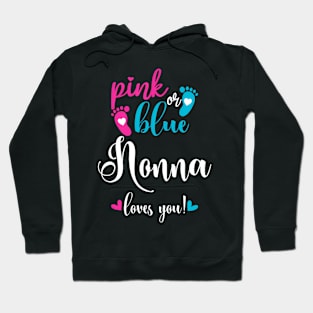 Pink Or Blue Nonna Loves You Gender Reveal Baby Announcement Hoodie